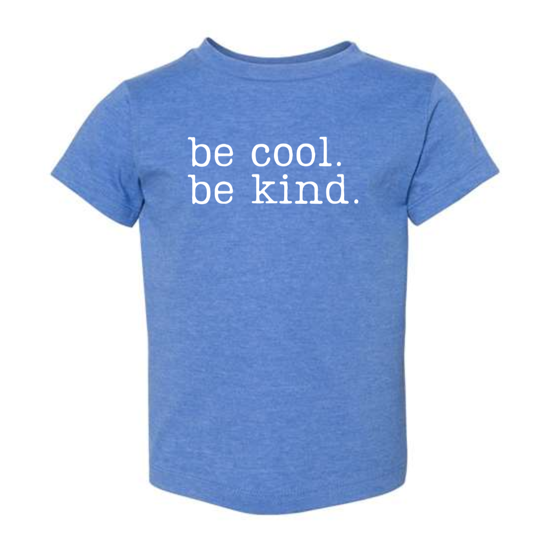 Toddler Be Cool Be Kind Tee