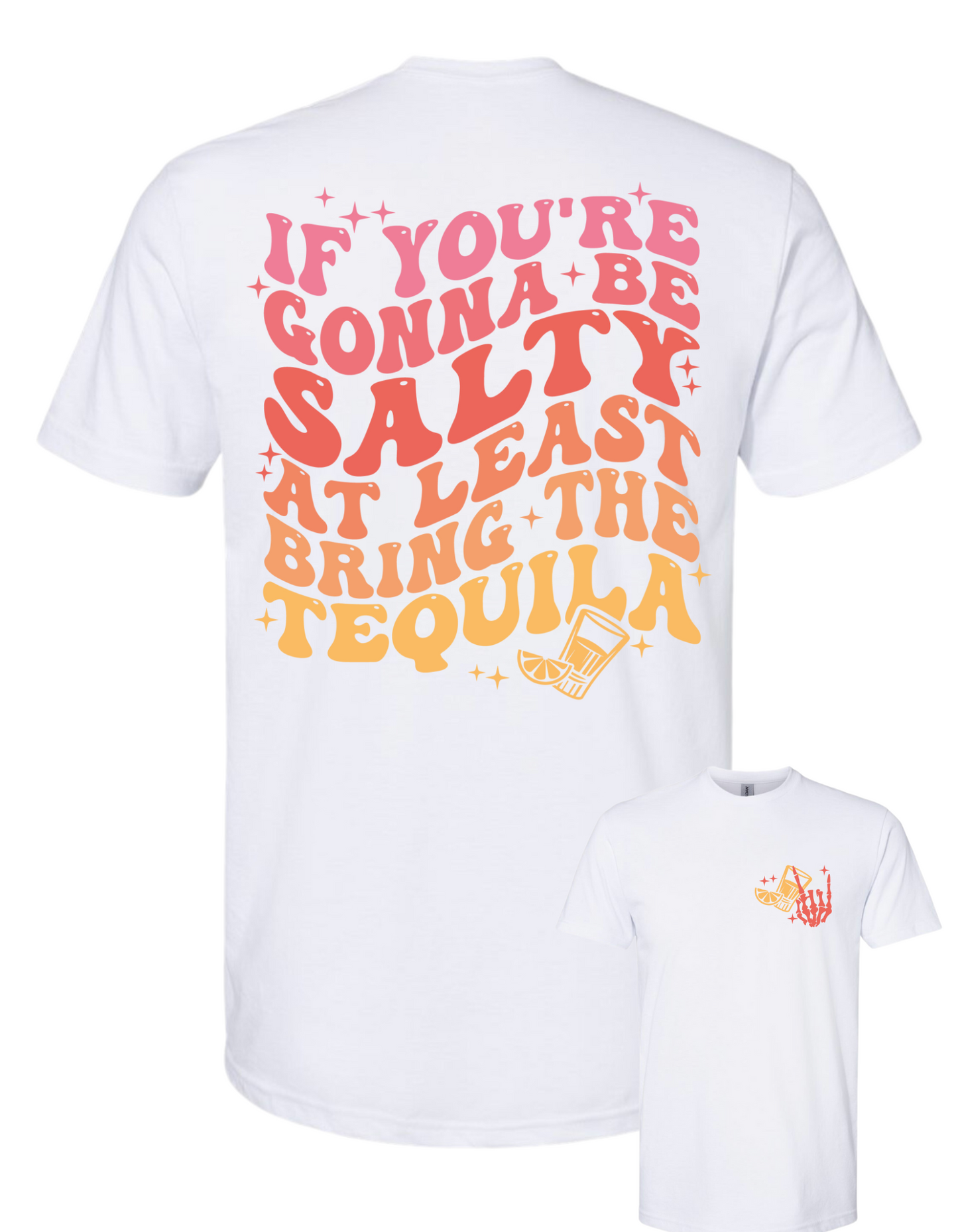 Women's If You're Gonna Be Salty Tee